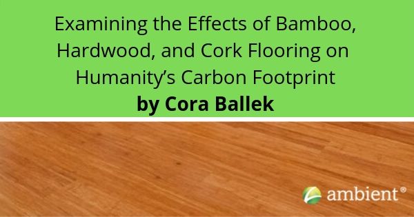 Examining effects of bamboo, hardwook and cork flooring