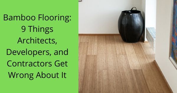 Bamboo Flooring Myths and Misconceptions